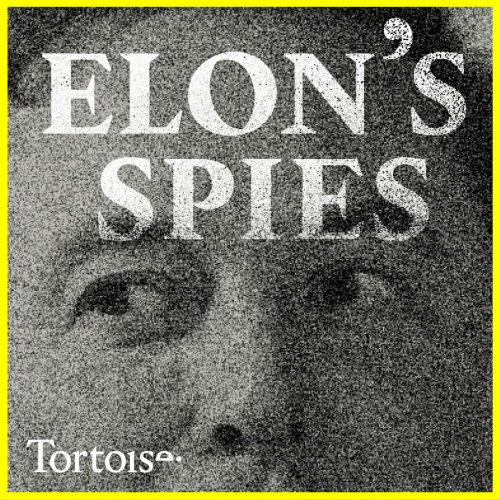 Elon’s Spies